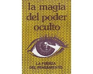 MAGIA DEL PODER OCULTO, LA