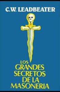 GRANDES SECRETOS DE LA MASONERIA, LOS