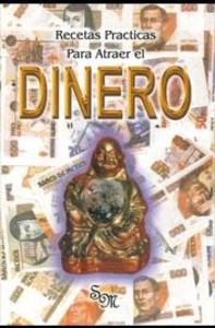RECETAS PRACTICAS PARA ATRAER EL DINERO