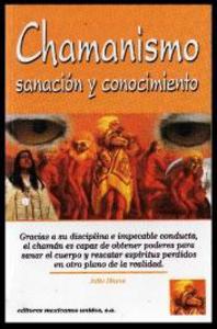 CHAMANISMO SANACION Y CONOCIMIENTO