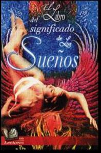 SUEÑOS, EL LIBRO DEL SIGNIFICADO DE LOS