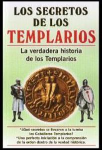 TEMPLARIOS, LOS SECRETOS DE LOS