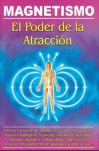 MAGNETISMO, EL PODER DE LA ATRACCION
