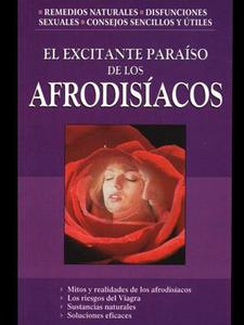EL EXCITANTE PARAISO DE LOS AFRODISIACOS