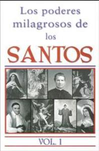 LOS PODERES MILAGROSOS DE LOS SANTOS