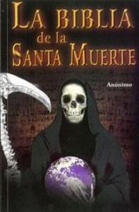 LA BIBLIA DE LA SANTA MUERTE 