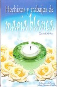 MAGIA BLANCA HECHIZOS Y TRABAJOSB