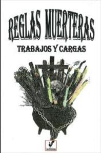 REGLAS MUERTERAS , TRABAJOS Y CARGAS  