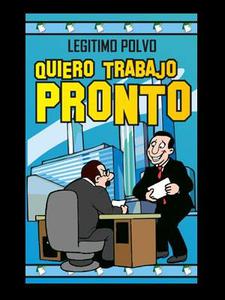 POLVO QUIERO TRABAJO PRONTO